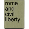 Rome And Civil Liberty by Unknown Author