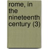 Rome, In The Nineteenth Century (3) door Charlotte Anne [Eaton