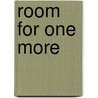 Room For One More by Mary Potter Thacher Higginson