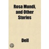 Rosa Mundi, And Other Stories door Floyd Dell
