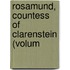 Rosamund, Countess Of Clarenstein (Volum