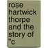 Rose Hartwick Thorpe And The Story Of "C