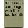 Rosecrans' Campaign With The Fourteenth door William Dennison Bickham