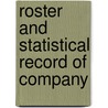 Roster And Statistical Record Of Company by Albert Maxfield