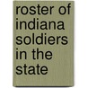 Roster Of Indiana Soldiers In The State door Indiana Veteran Association Catalog]