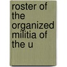 Roster Of The Organized Militia Of The U door United States. Dept