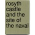 Rosyth Castle And The Site Of The Naval