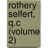 Rothery Selfert, Q.C (Volume 2)