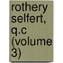 Rothery Selfert, Q.C (Volume 3)