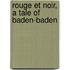 Rouge Et Noir, A Tale Of Baden-Baden