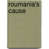 Roumania's Cause door Leonard Arthur Magnus