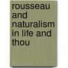 Rousseau And Naturalism In Life And Thou door William Henry Hudson