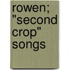 Rowen; "Second Crop" Songs by Henry Cuyler Bunner