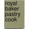 Royal Baker Pastry Cook door New York Royal Baking Powder Company