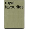 Royal Favourites by Mrs. Elizabeth Stone