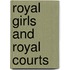 Royal Girls And Royal Courts