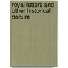 Royal Letters And Other Historical Docum by Walter MacLeod
