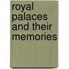 Royal Palaces And Their Memories door Sarah A. Southall Tooley