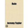 Rule by Jeremy Taylor