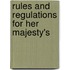 Rules And Regulations For Her Majesty's