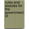 Rules And Statutes For The Government Of by Hertford Colle .