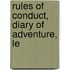 Rules Of Conduct, Diary Of Adventure, Le