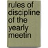 Rules Of Discipline Of The Yearly Meetin
