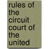Rules Of The Circuit Court Of The United