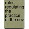 Rules Regulating The Practice Of The Sev door Pennsylvania. Courts