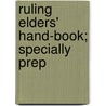 Ruling Elders' Hand-Book; Specially Prep by Austin H. Jolly