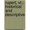 Rupert, Vt.; Historical And Descriptive door George Sayre Hibbard
