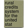 Rural Credits System For The United Stat door Herbert Myrick