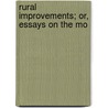Rural Improvements; Or, Essays On The Mo door Joseph Wimpey