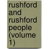 Rushford And Rushford People (Volume 1) by Helen Josephine White Gilbert