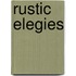 Rustic Elegies