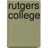Rutgers College by Andrew Lewis