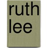 Ruth Lee door M.J. Wright