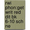Rwi Phon:get Writ Red Dit Bk 6-10 Sch Ne by Ruth Miskin