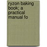 Ryzon Baking Book; A Practical Manual Fo door Marion Harris Neil