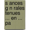 S Ances G N Rales Tenues   ... En ... Pa by Conservatio Soci T. Fran ai