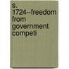 S. 1724--Freedom From Government Competi door United States Congress Affairs