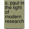 S. Paul In The Light Of Modern Research by John Rougier Cohu