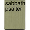 Sabbath Psalter by Henry J. Fox