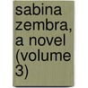 Sabina Zembra, A Novel (Volume 3) door William Black