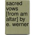 Sacred Vows [From Am Altar] By E. Werner