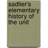 Sadlier's Elementary History Of The Unit door Teacher of history