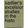 Sadlier's Excelsior Studies In The Histo door General Books