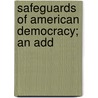 Safeguards Of American Democracy; An Add door Charles Alexander Richmond