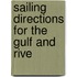 Sailing Directions For The Gulf And Rive