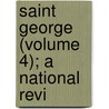 Saint George (Volume 4); A National Revi door Ruskin Society of Birmingham